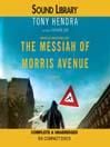 The Messiah of Morris Avenue
